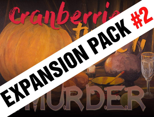 Expansion pack #2 for a Thanksgiving murder mystery party
