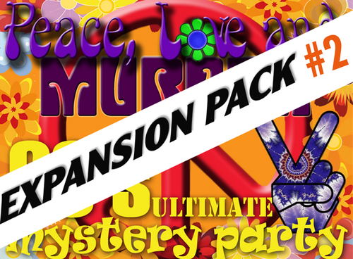 Peace, Love and Murder Mystery Party Game - Expansion Pack #2. 