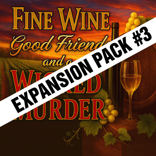 Wine murder mystery expansion pack #3. 