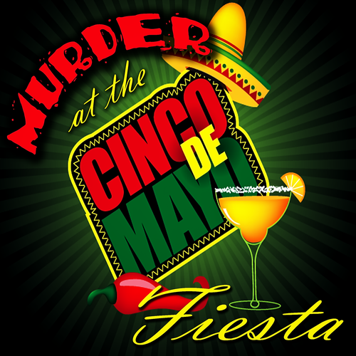 Murder at the Cinco de Mayo Fiesta murder mystery