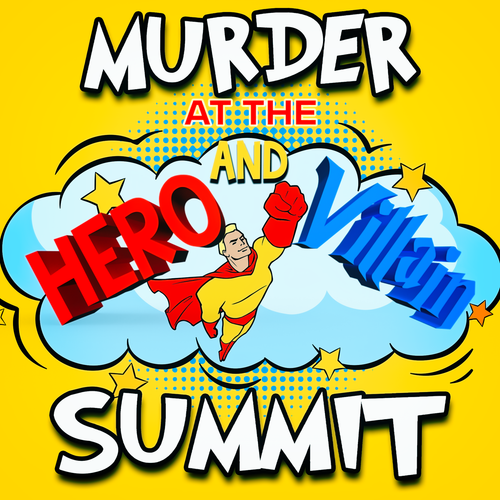 Murder at the Hero and Villain Summit mystery party
