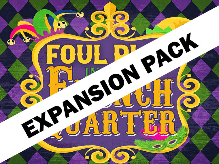 Foul Play in the French Quarter | Expansion pack for four players to add to your virtual Mardi Gras murder mystery game. 