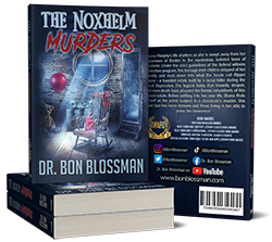 Noxhelm Murders - a novel by Dr. Bon Blossman. 