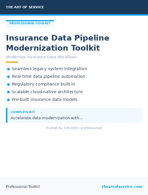 Insurance Data Pipeline Modernization Toolkit - The Art of Service Academy