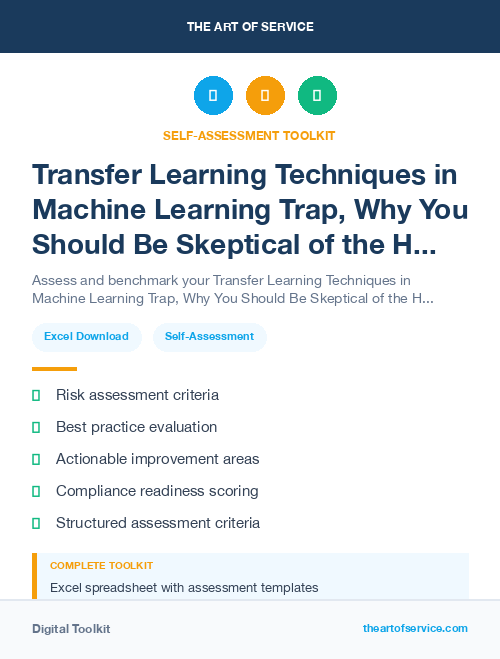 Transfer Learning Techniques in Machine Learning Trap, Why You Should Be Skeptical of the Hype and How to Avoid the Pitfalls of Data-Driven Decision Making Dataset