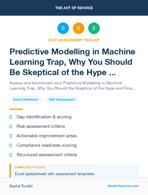 Predictive Modelling in Machine Learning Trap, Why You Should Be Skeptical of the Hype and How to Avoid the Pitfalls of Data-Driven Decision Making Dataset