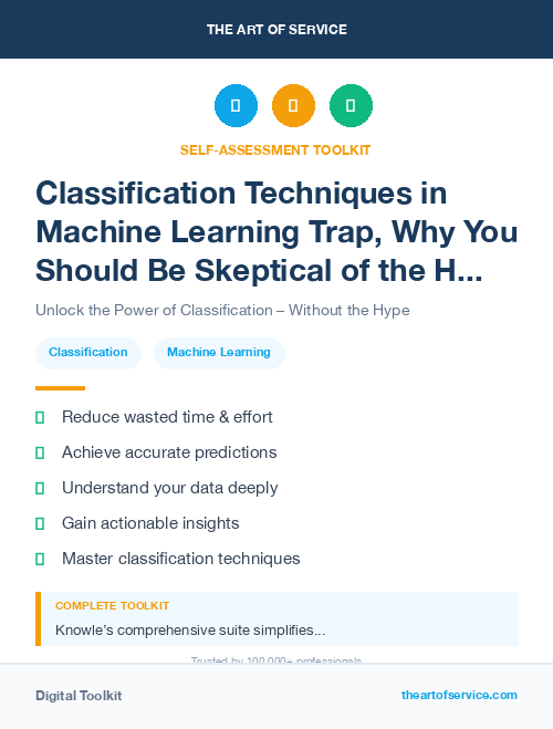 Classification Techniques in Machine Learning Trap, Why You Should Be Skeptical of the Hype and How to Avoid the Pitfalls of Data-Driven Decision Making Dataset