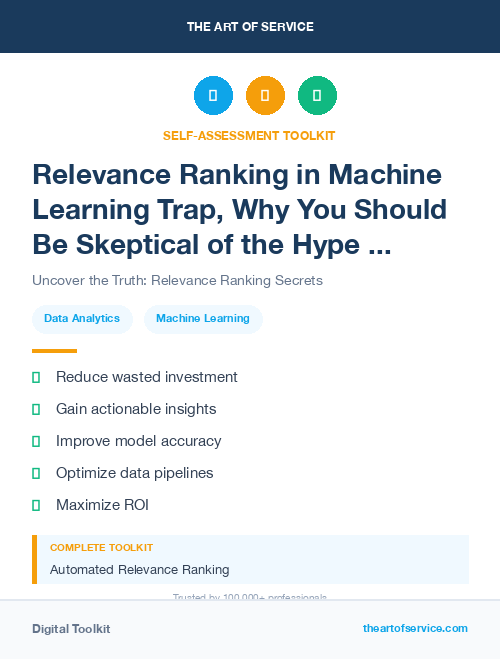 Relevance Ranking in Machine Learning Trap, Why You Should Be Skeptical of the Hype and How to Avoid the Pitfalls of Data-Driven Decision Making Dataset