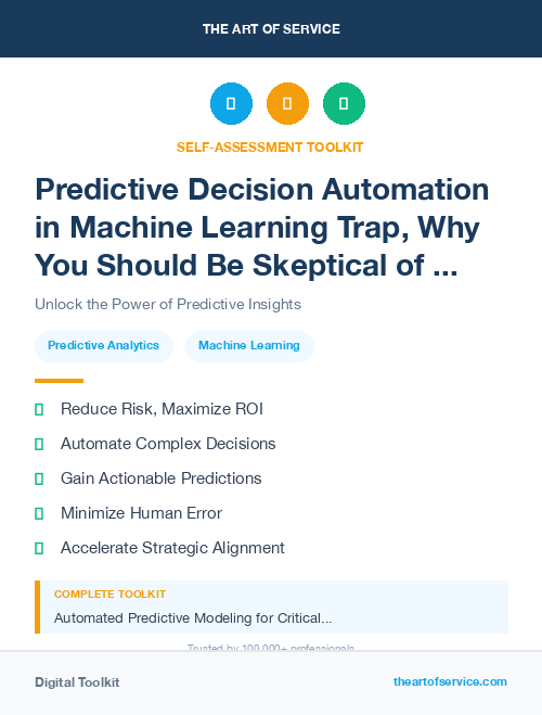 Predictive Decision Automation in Machine Learning Trap, Why You Should Be Skeptical of the Hype and How to Avoid the Pitfalls of Data-Driven Decision Making Dataset