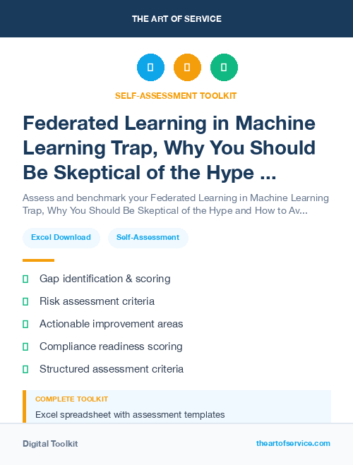Federated Learning in Machine Learning Trap, Why You Should Be Skeptical of the Hype and How to Avoid the Pitfalls of Data-Driven Decision Making Dataset