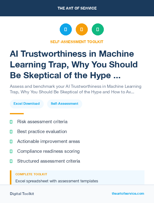 AI Trustworthiness in Machine Learning Trap, Why You Should Be Skeptical of the Hype and How to Avoid the Pitfalls of Data-Driven Decision Making Dataset