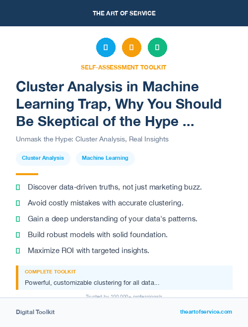 Cluster Analysis in Machine Learning Trap, Why You Should Be Skeptical of the Hype and How to Avoid the Pitfalls of Data-Driven Decision Making Dataset