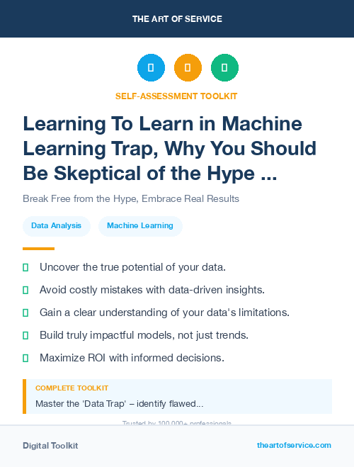 Learning To Learn in Machine Learning Trap, Why You Should Be Skeptical of the Hype and How to Avoid the Pitfalls of Data-Driven Decision Making Dataset