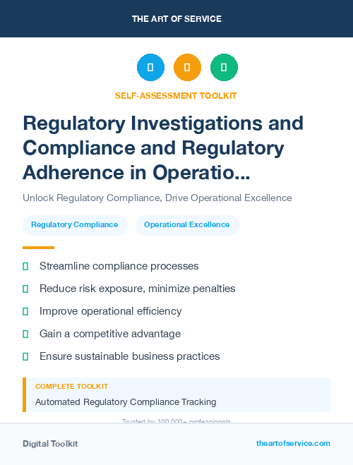 Regulatory Investigations and Compliance and Regulatory Adherence in Operational Excellence Kit