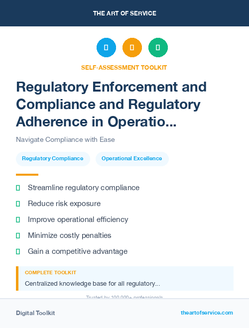 Regulatory Enforcement and Compliance and Regulatory Adherence in Operational Excellence Kit