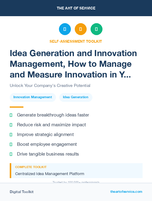 Idea Generation and Innovation Management, How to Manage and Measure Innovation in Your Organization Kit