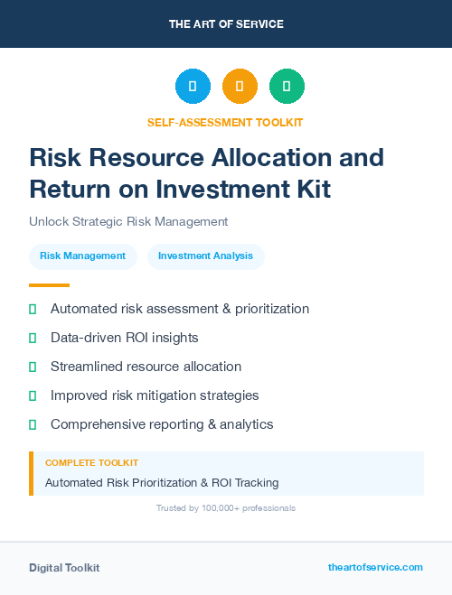 Risk Resource Allocation and Return on Investment Kit