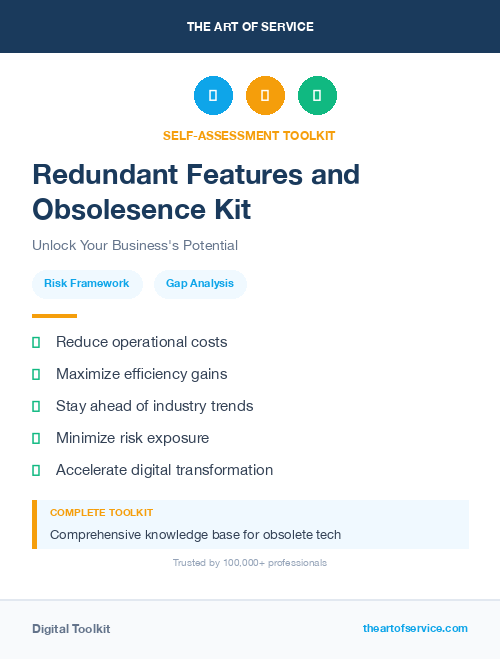 Redundant Features and Obsolesence Kit