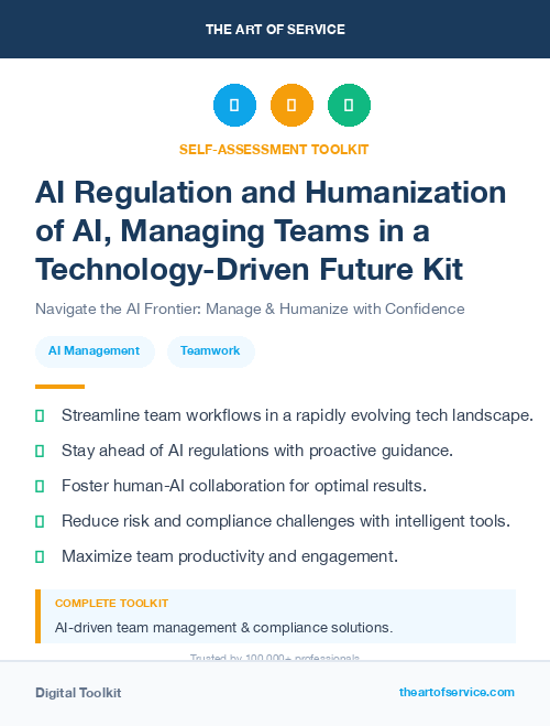 AI Regulation and Humanization of AI, Managing Teams in a Technology-Driven Future Kit