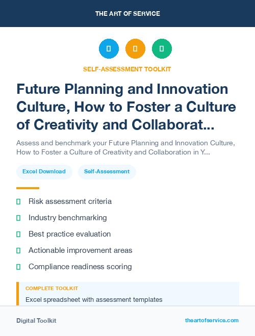 Future Planning and Innovation Culture, How to Foster a Culture of Creativity and Collaboration in Your Organization Kit