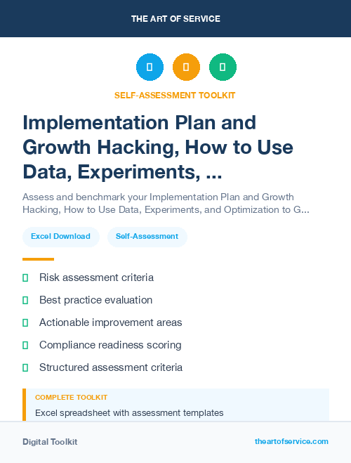 Implementation Plan and Growth Hacking, How to Use Data, Experiments, and Optimization to Grow Your Business Fast Kit
