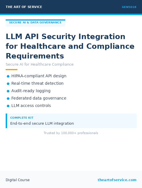 GEN5018 LLM API Security Integration for Healthcare and Compliance Requirements