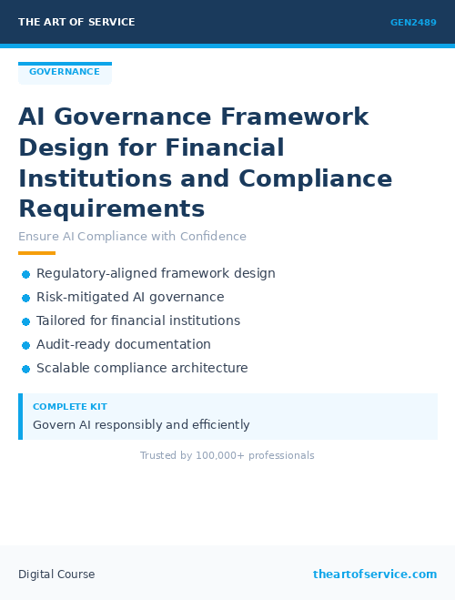 GEN2489 AI Governance Framework Design for Financial Institutions and Compliance Requirements