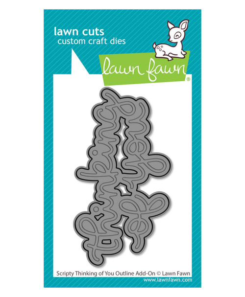 Lawn Fawn Dies scripty thinking of you outline add-on LF4049
