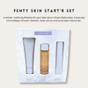 Fenty Beauty Skin StartR Set: Total CleansR Fat Water Toner Serum Hydra Vizor