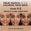 L'Oreal Paris True Match Nude Hyaluronic Tinted Serum Foundation with 1% Hyaluronic acid, Medium 4-5, 1 fl. oz.