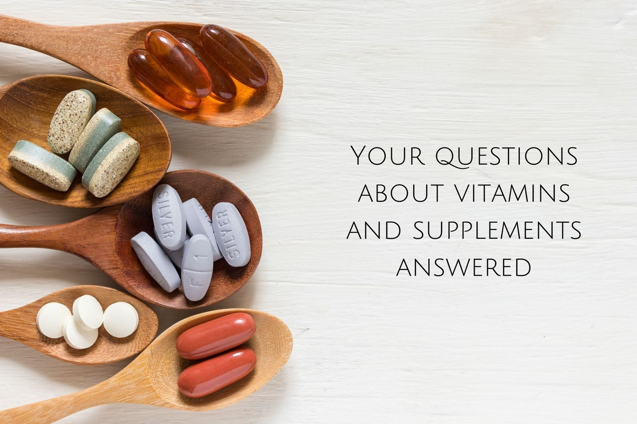 Your questions about vitamins and supplements answered