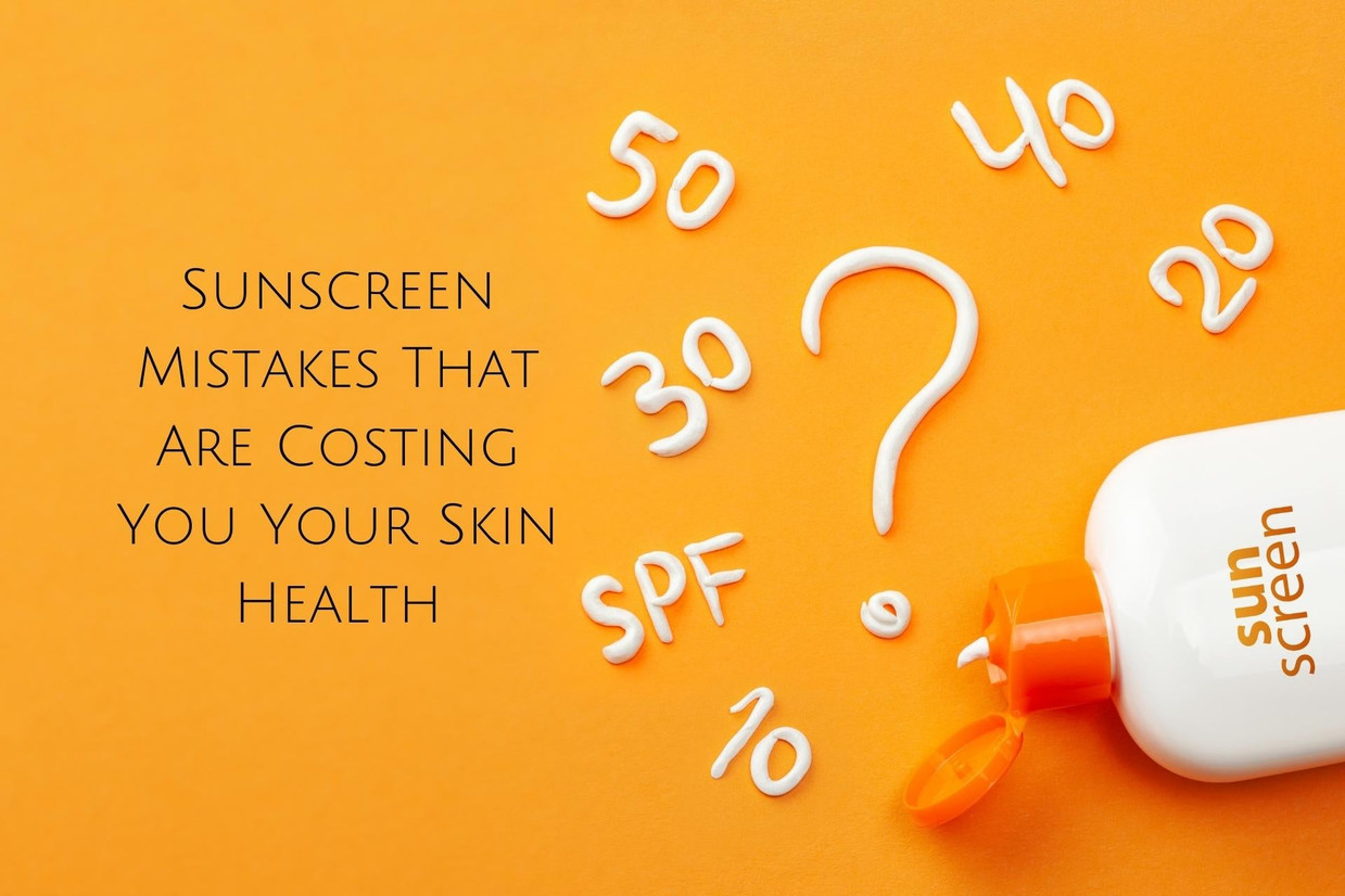 Sunscreen Mistakes That Are Costing You Your Skin Health