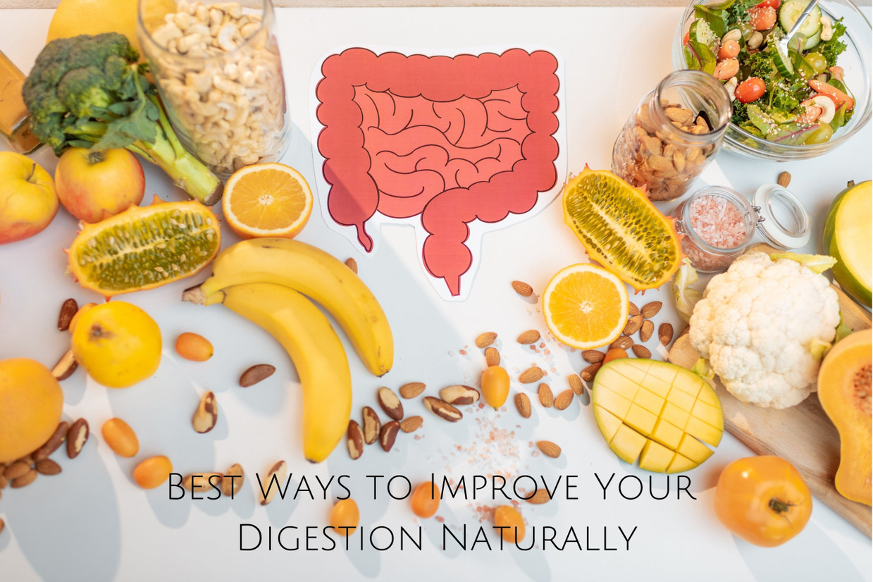 Best Ways to Improve Your Digestion Naturally