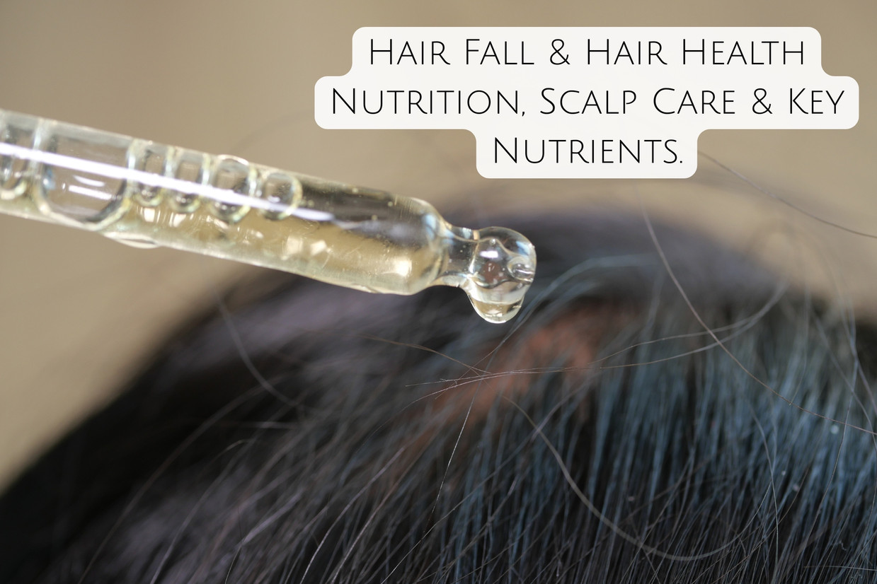 Hair Fall & Hair Health in India: Understanding  Nutrition, Scalp Care, Haircare & Key Nutrients