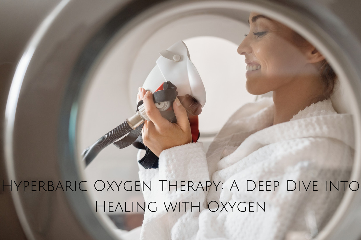 Hyperbaric Oxygen Therapy: A Deep Dive into Healing with Oxygen Hyperbaric Oxygen Therapy: A Deep Dive into Healing with Oxygen