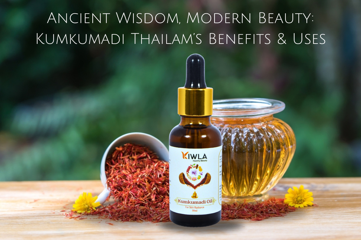 Ancient Wisdom, Modern Beauty: Kumkumadi Thailam's Benefits & Uses Ancient Wisdom, Modern Beauty: Kumkumadi Thailam's Benefits & Uses