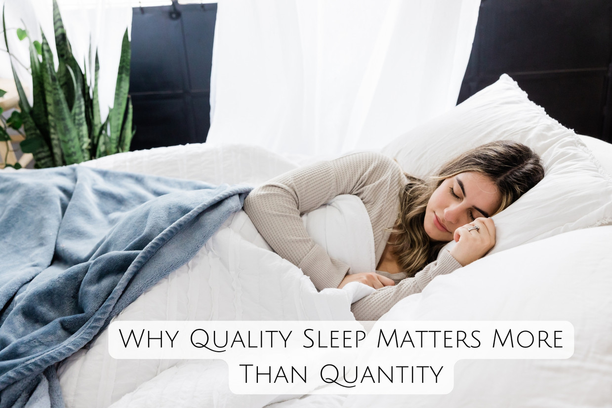 Why Quality Sleep Matters More Than Quantity