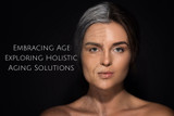 ​Embracing Age: Exploring Holistic Aging Solutions