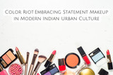 Color Riot:Embracing Statement Makeup in Modern Indian Urban Culture