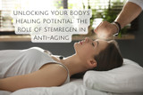 Unlocking Your Body’s Healing Potential: The Role of Stemregen in Anti-Aging