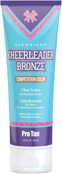 Pro Tan Lets Get Tan! Overnight Cheerleader Bronze Competition Color 2 Hour Sunless with Immediate Bronzers