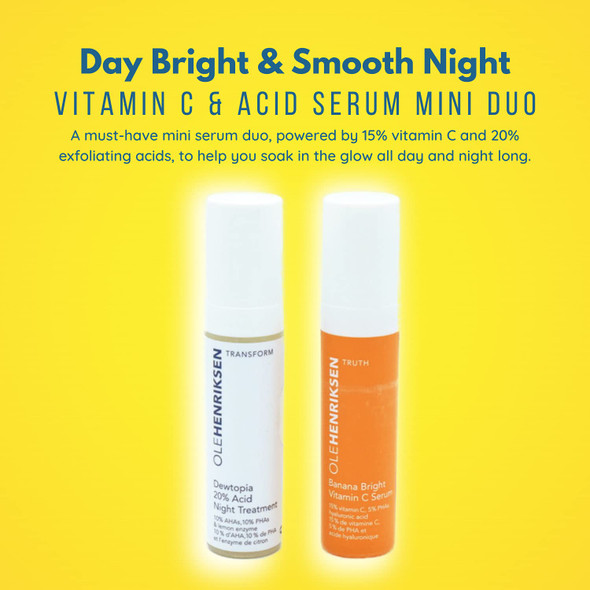 Ole Henriksen Day Bright  Smooth Night Vitamin C  Acid Serum Mini Duo Travel Size Set Banana Bright Vitamin C Face Serum with Hyaluronic Acid Dewtopia 20 Acid Night Treatment