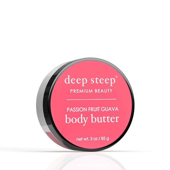 Deep Steep Body Butter 6oz and 3oz Passion Fruit Guava 3oz.