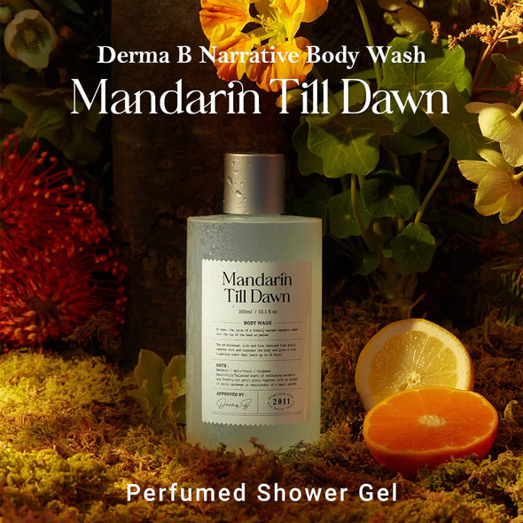 Derma B Narrative Body Wash Mandarin Till Dawn Perfumed Shower Gel LongLasting Scent  Daily Moisturizing pHBalanced Body Cleanser StressRelief Relaxing Fragrance Kbeauty 300ml 10.1 Fl Oz