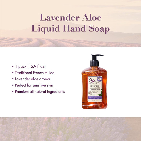 A LA MAISON Lavender Aloe Liquid Hand Soap - Triple French Milled Natural Moisturizing Soap (1 Pack, 16.9 oz Bottle)