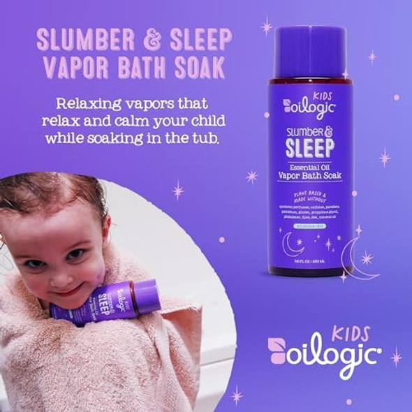 Oilogic Slumber & Sleep Essential Oil Vapor Bath Soak For Babies & Toddlers - Gentle Baby Bath Essentials To Cleanse Soothe & Calm - Pediatrician-Tested Safe For Baby Skincare 9.6 Fl Oz