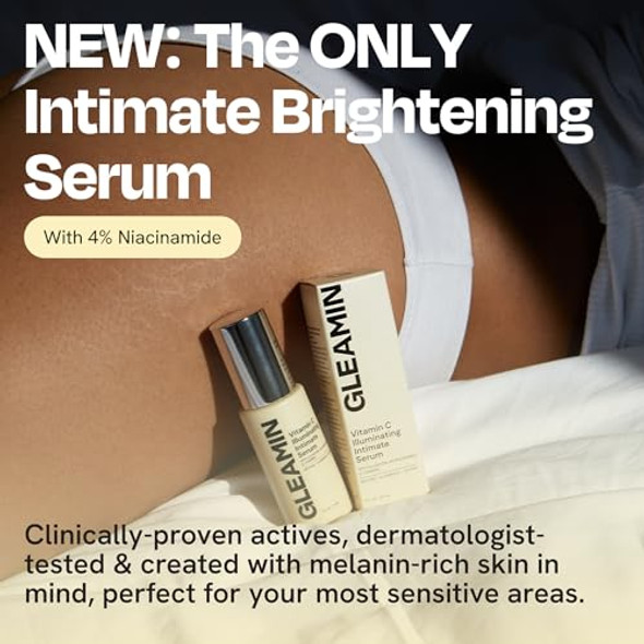 Gleamin Illuminating Intimate Serum With Vitamin C 4% Niacinamide & Alpha Arbutin Brightening Hyperpigmentation Treatment For Body - Underarm Intimates Areas & Inner Thigh Lightening 1 Fl Oz
