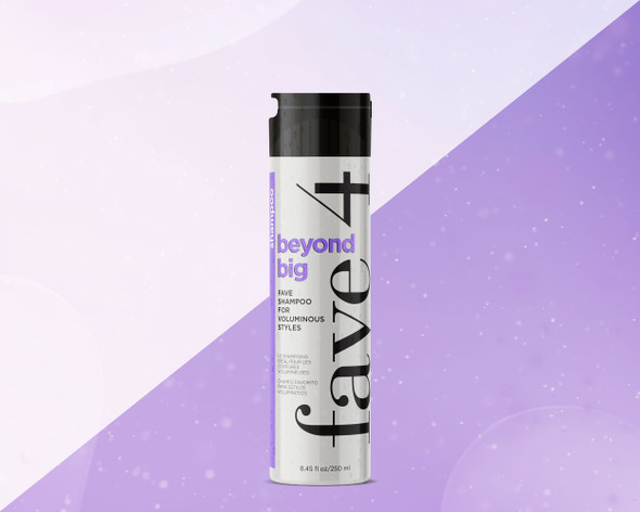 fave4 Beyond Big - Fave Shampoo for Voluminous Styles