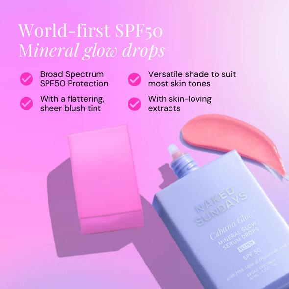 Naked Sundays CabanaGlow™ SPF 50 Blush – Cream Blush Serum Sunscreen with Non-Nano Zinc Hydrating Skincare Actives & Luminous Glow Finish