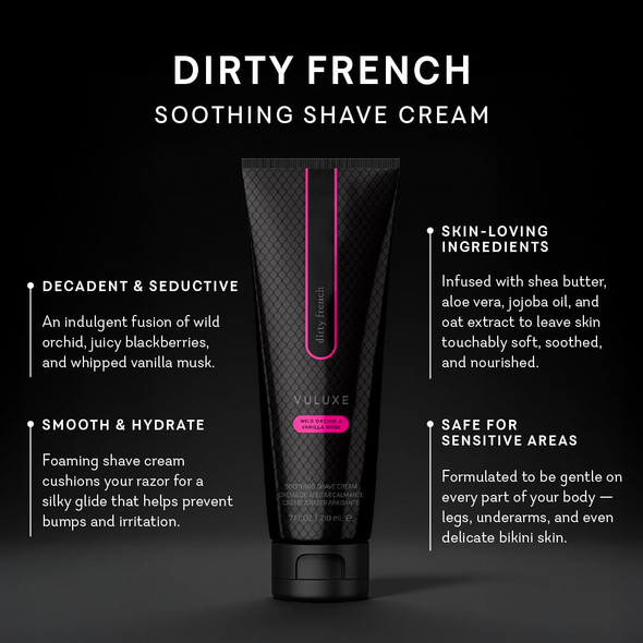 Pure Romance - Vuluxe Shaving Cream for Women - Dirty French (7 fl oz) - Prevents Razor Bumps & Irritation - Orchid Blackberries Vanilla - Foaming Shave Cream Moisturizer - Skin Care & Self Care
